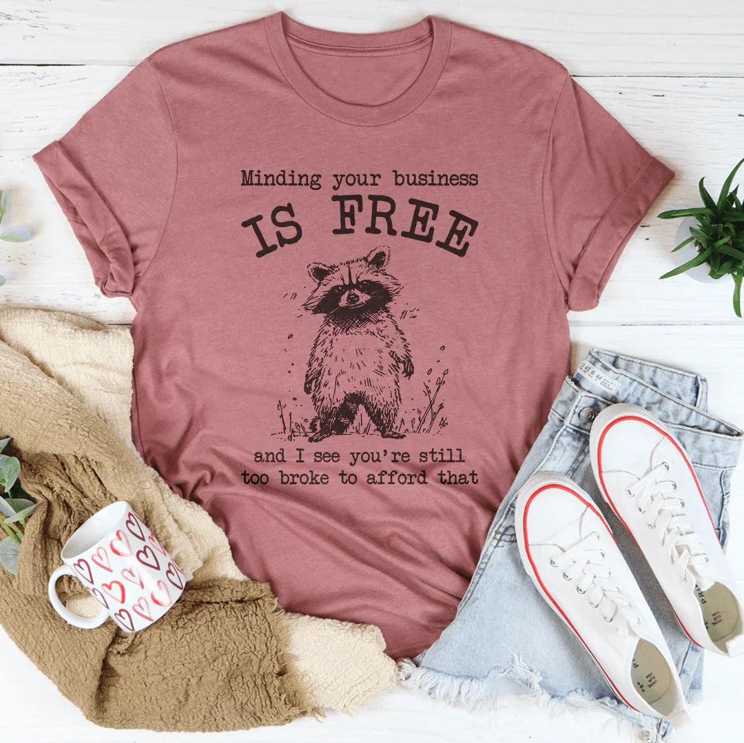 Minding Your Business Is Free Tee Mauve / S Peachy Sunday T-Shirt