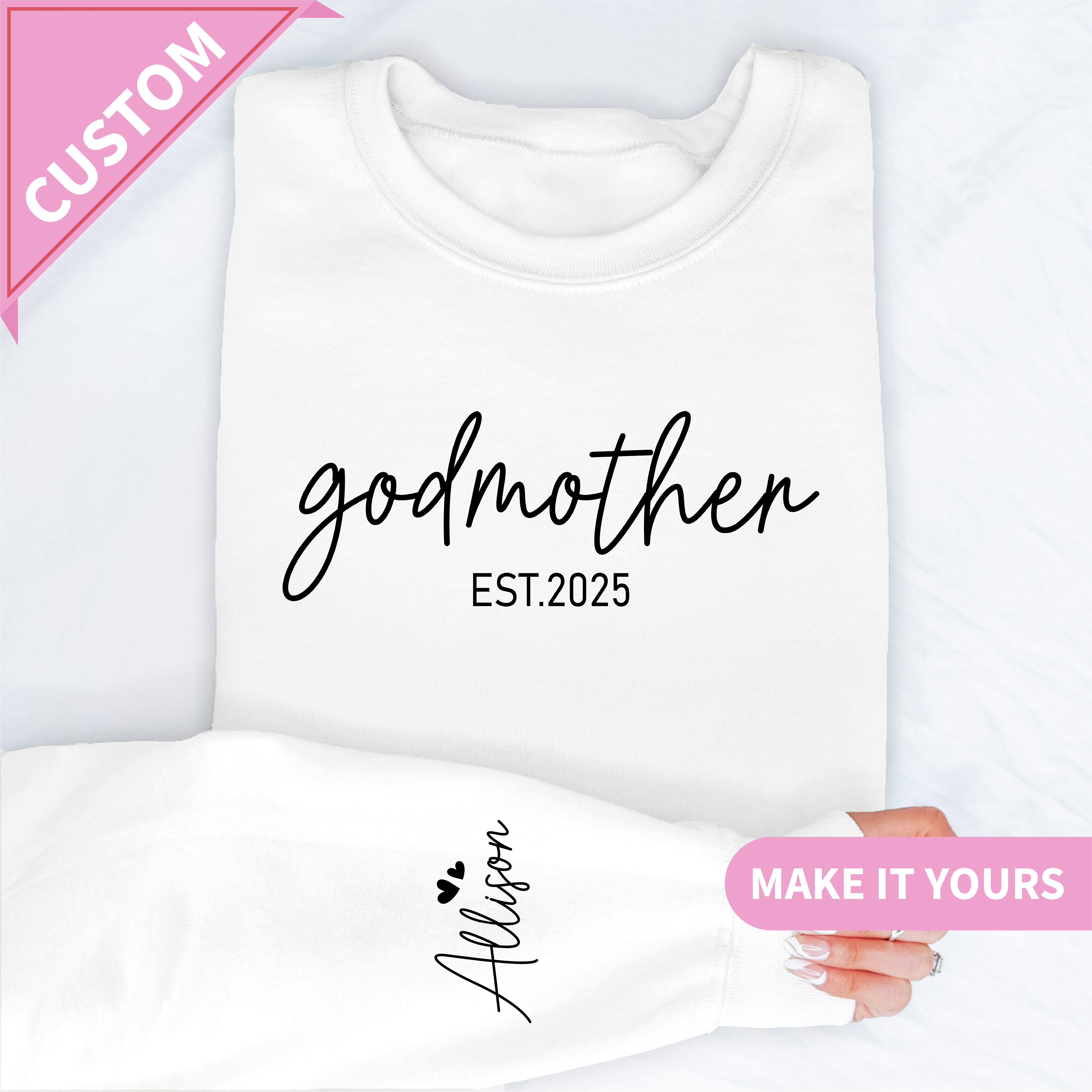 Personalized Godmother Est Sweatshirt With Name On Sleeve