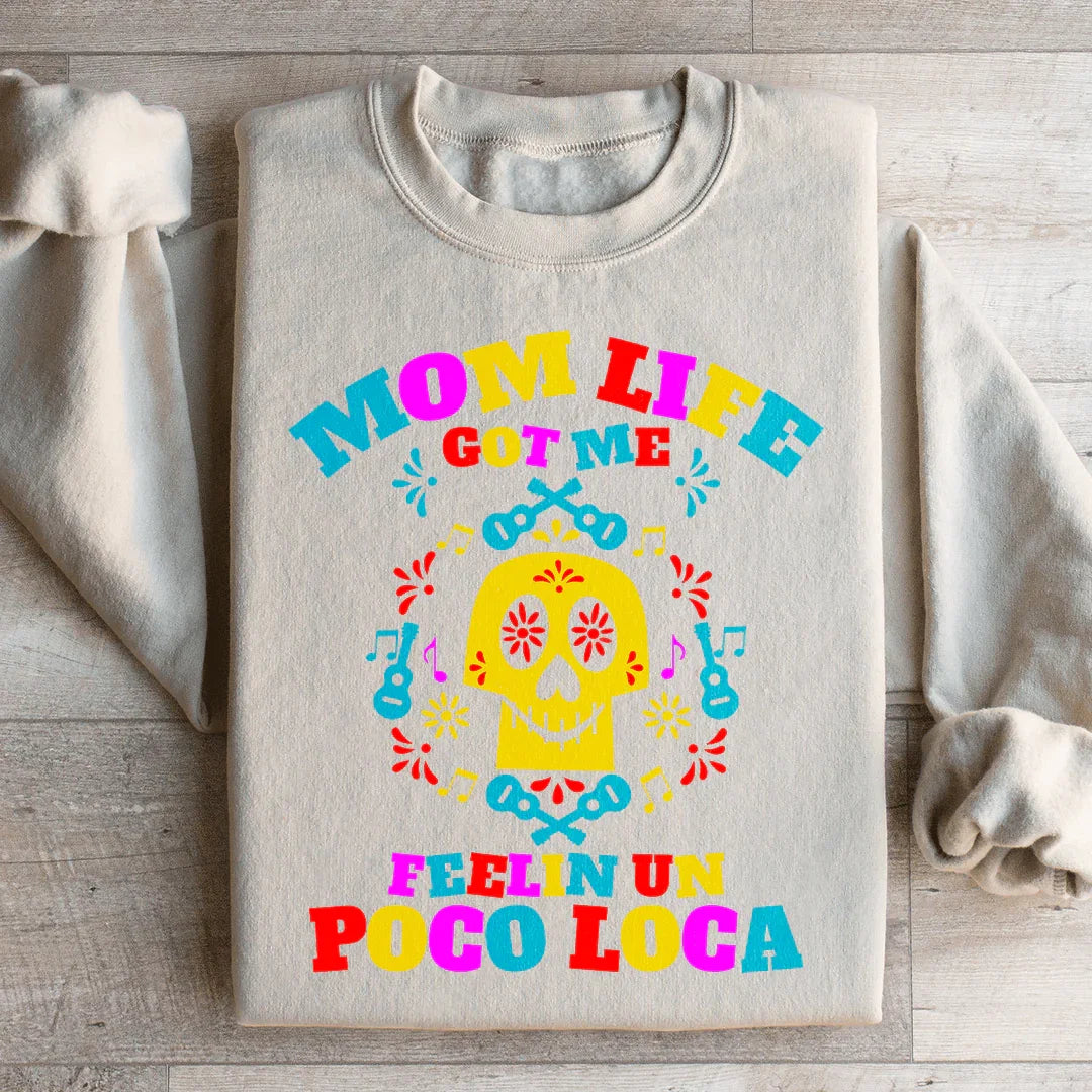 Mom Life Got Me Feeling Sweatshirt Sand / S Peachy Sunday T-Shirt
