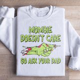 Mombie Doesn't Care Go Ask Your Dad Sweatshirt White / S Peachy Sunday T-Shirt