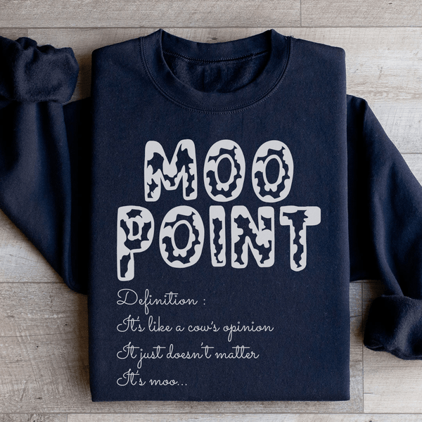 Moo Point Sweatshirt Black / S Peachy Sunday T-Shirt