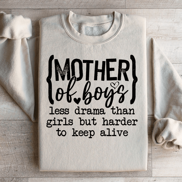 Mother Of Boys Less Drama Than Girls But Harder To Keep Alive Sweatshirt Sand / S Peachy Sunday T-Shirt