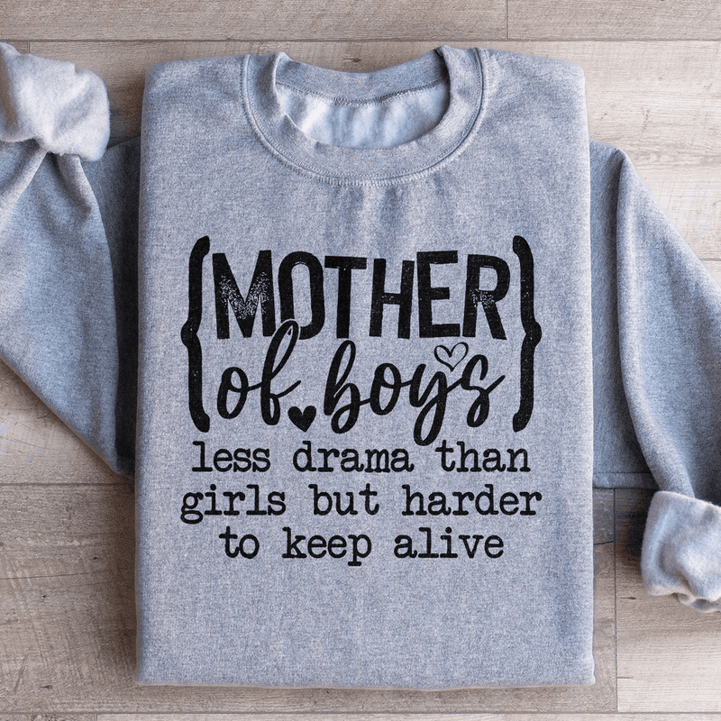 Mother Of Boys Less Drama Than Girls But Harder To Keep Alive Sweatshirt Sport Grey / S Peachy Sunday T-Shirt