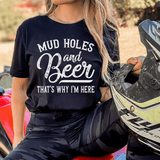 Mud Holes & Beer That's Why I'm Here Tee Peachy Sunday T-Shirt