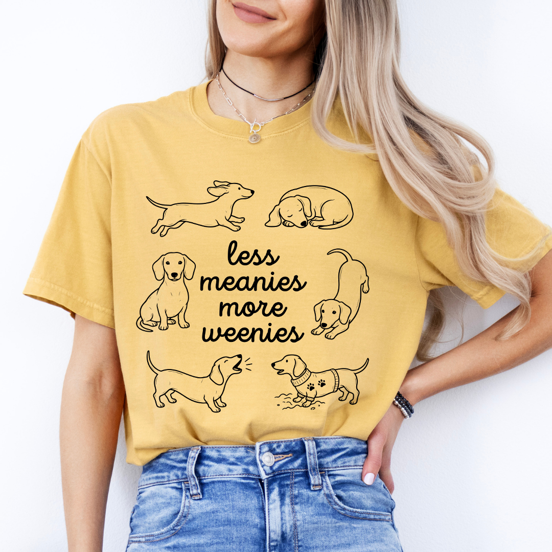 Less Meanies More Weenies Tee