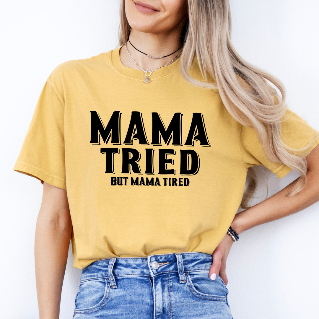 Mama Tried Tee