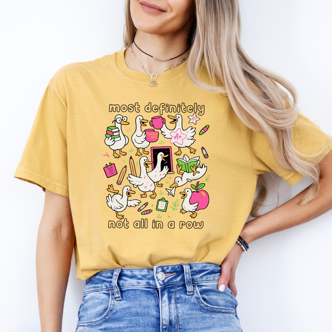 Most Definitely Not All In A Row Tee
