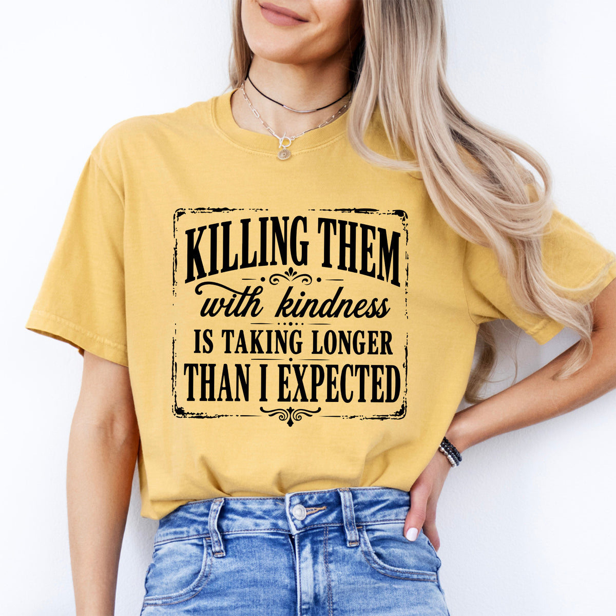 Killing Them With Kindness Graphic Tee – Sarcastic Quote Shirt