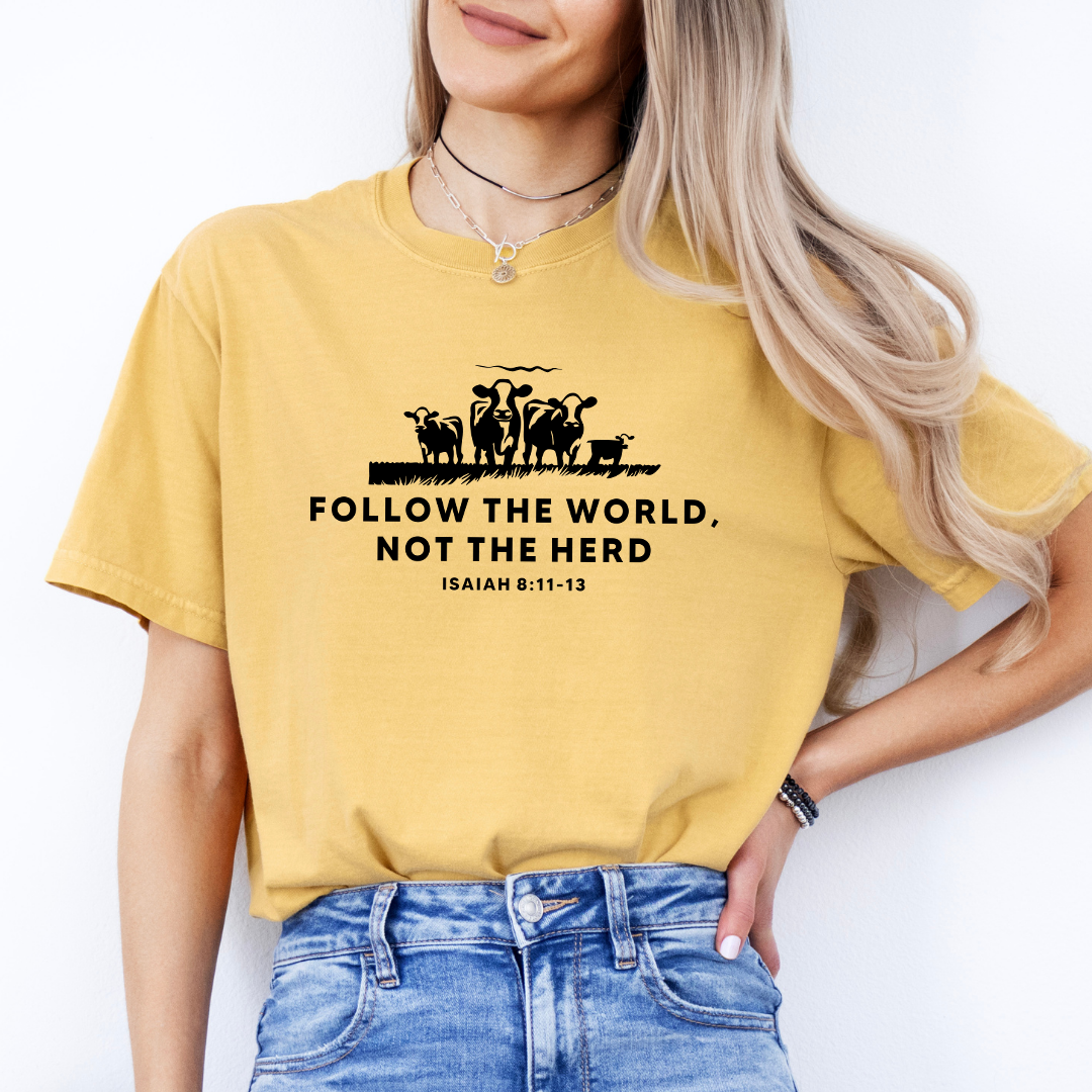 Follow The World Not The Herd Tee