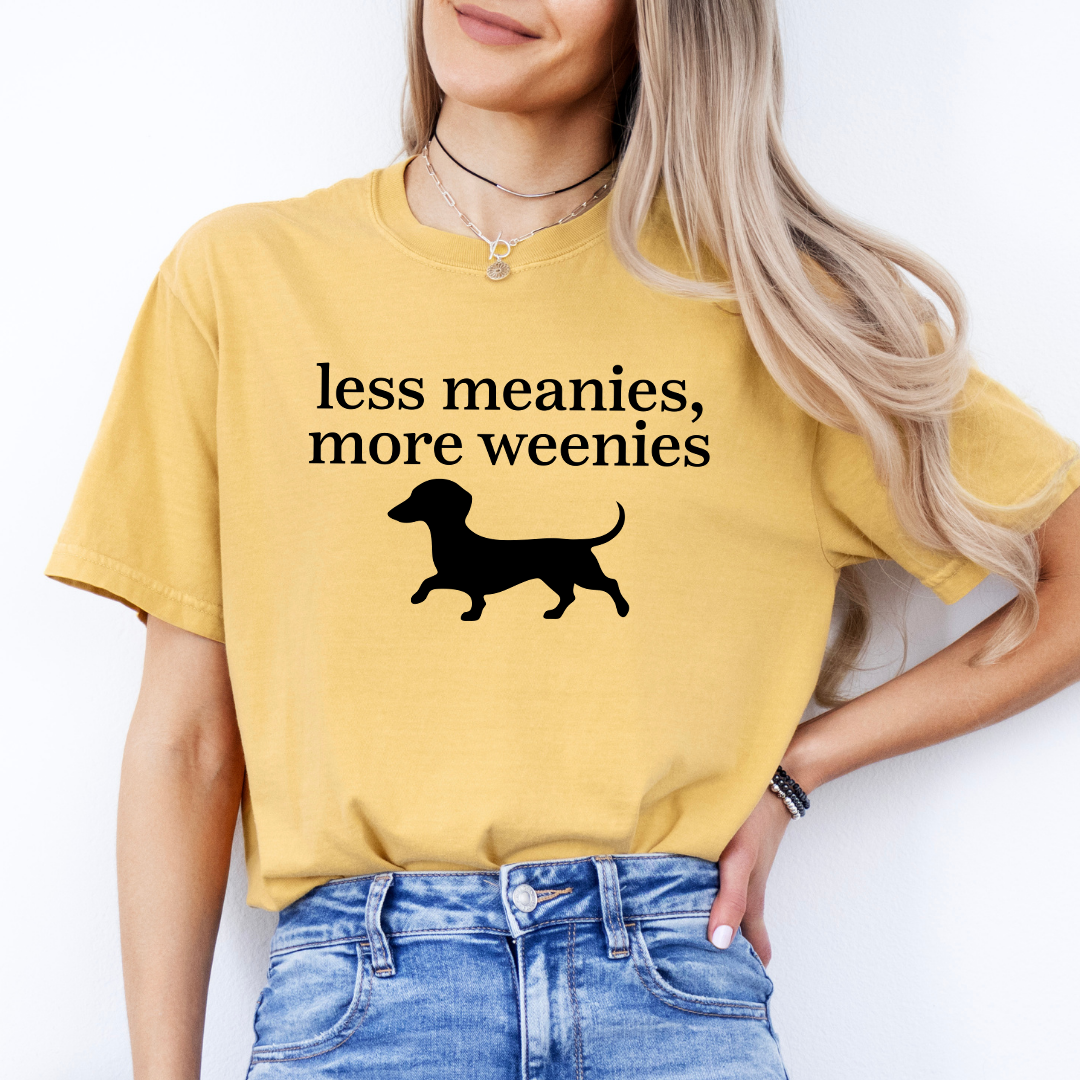 Less Meanies More Weenies Tee