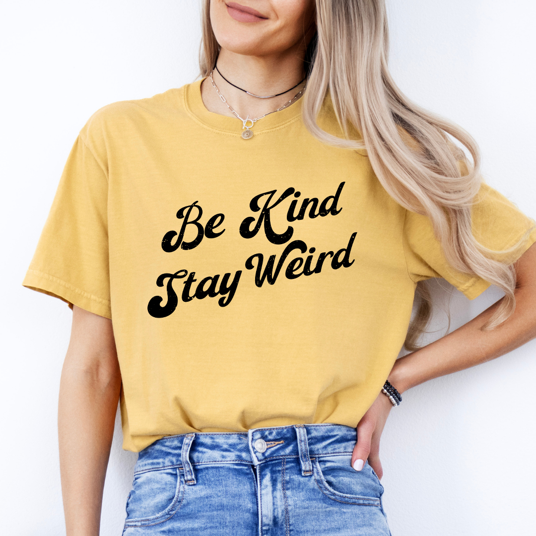 Be Kind Stay Weird Tee