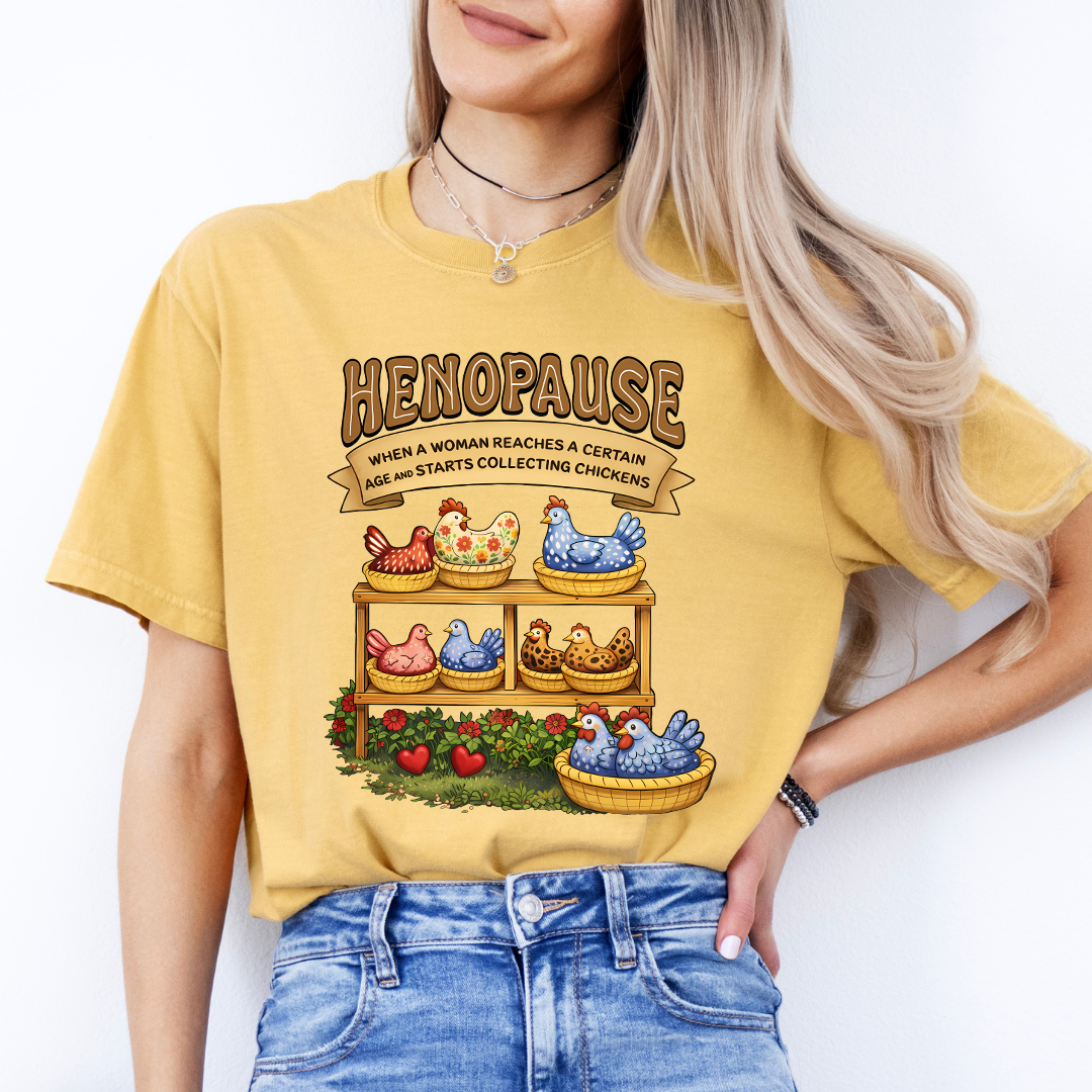 Henopause Humor Tee For Chicken Lovers