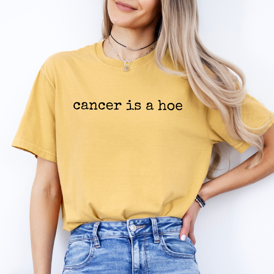 Cancer Is A Hoe Tee