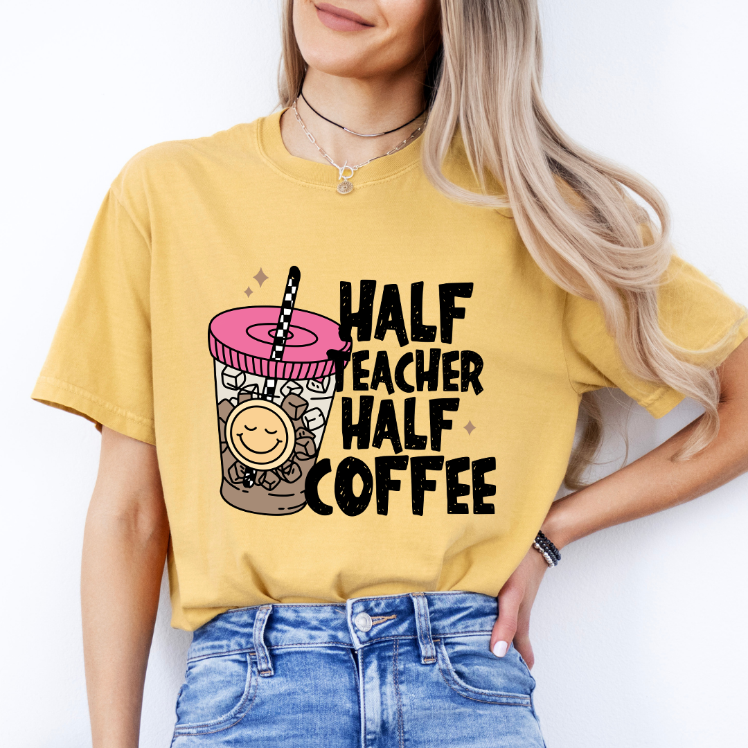 Half Teacher Half Coffee Tee