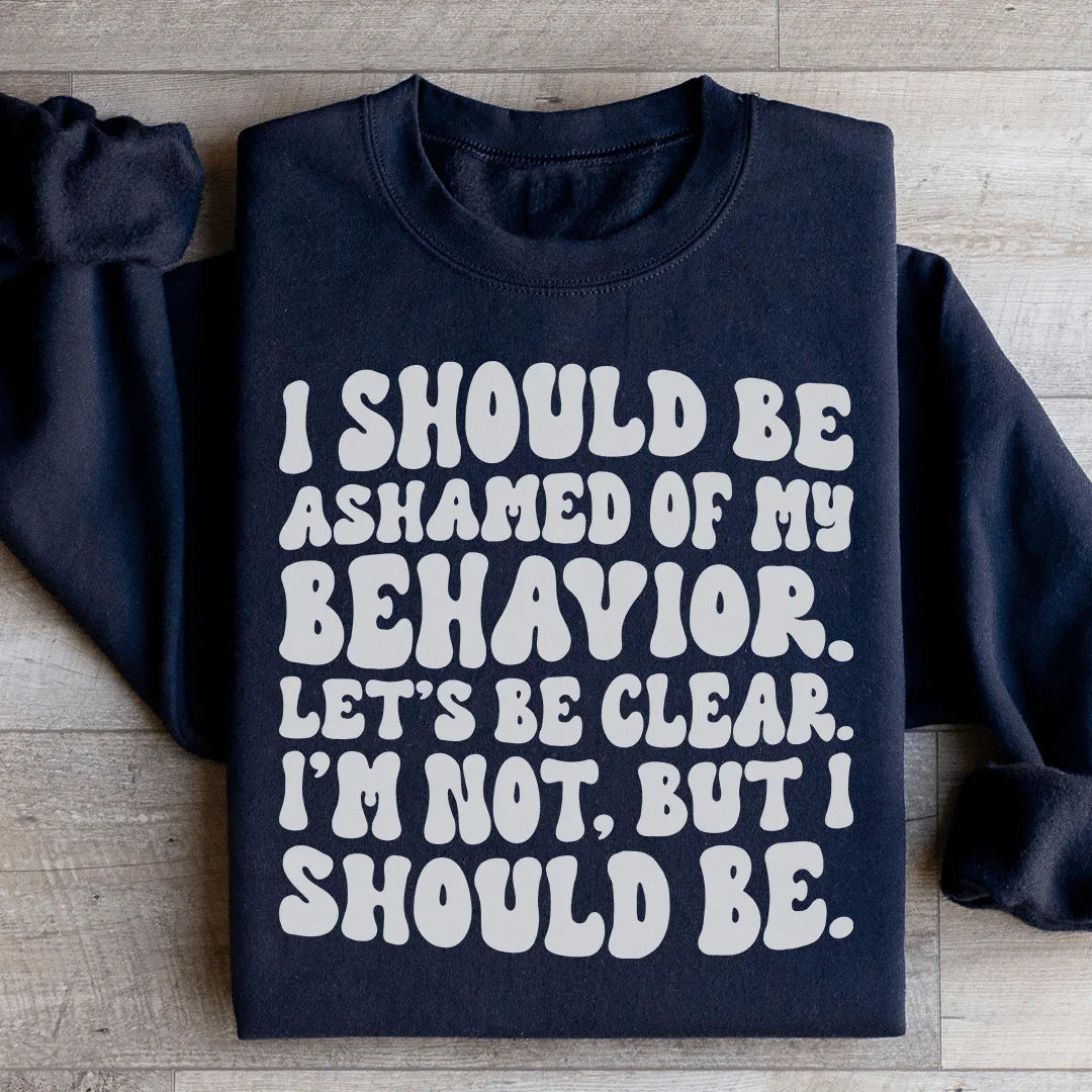 My Behavior Sweatshirt Black / S Peachy Sunday T-Shirt
