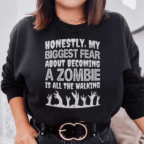 My Biggest Fear About Becoming A Zombie Sweatshirt Black / S Peachy Sunday T-Shirt