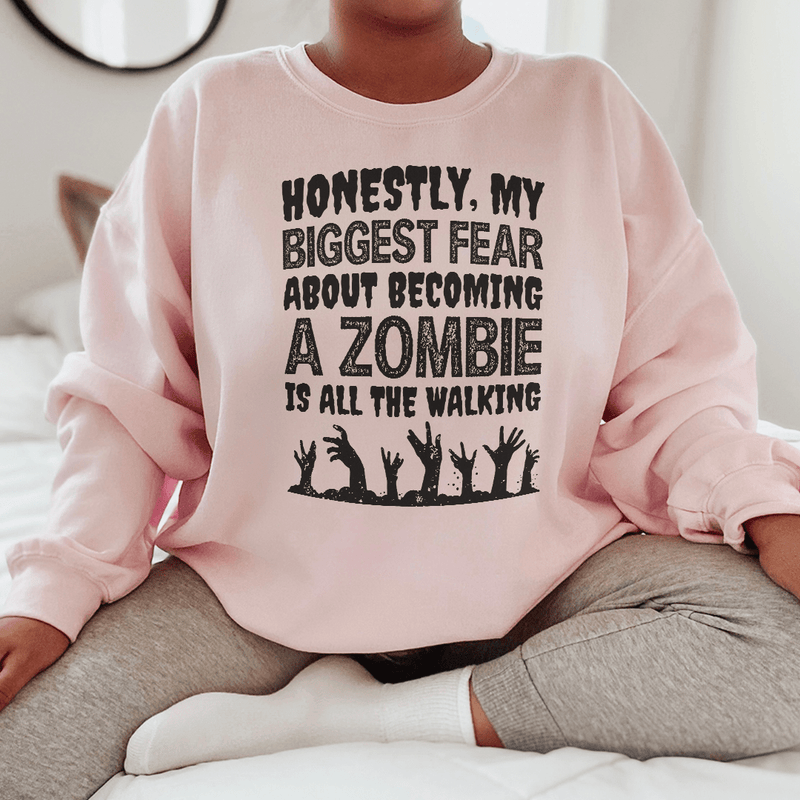 My Biggest Fear About Becoming A Zombie Sweatshirt Peachy Sunday T-Shirt