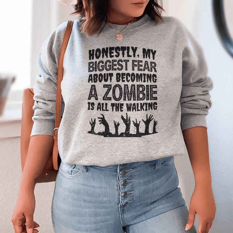 My Biggest Fear About Becoming A Zombie Sweatshirt Sport Grey / S Peachy Sunday T-Shirt
