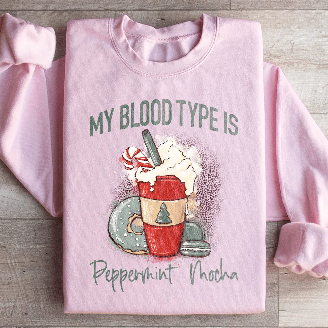 My Blood Type Is Peppermint Mocha Sweatshirt Light Pink / S Peachy Sunday T-Shirt