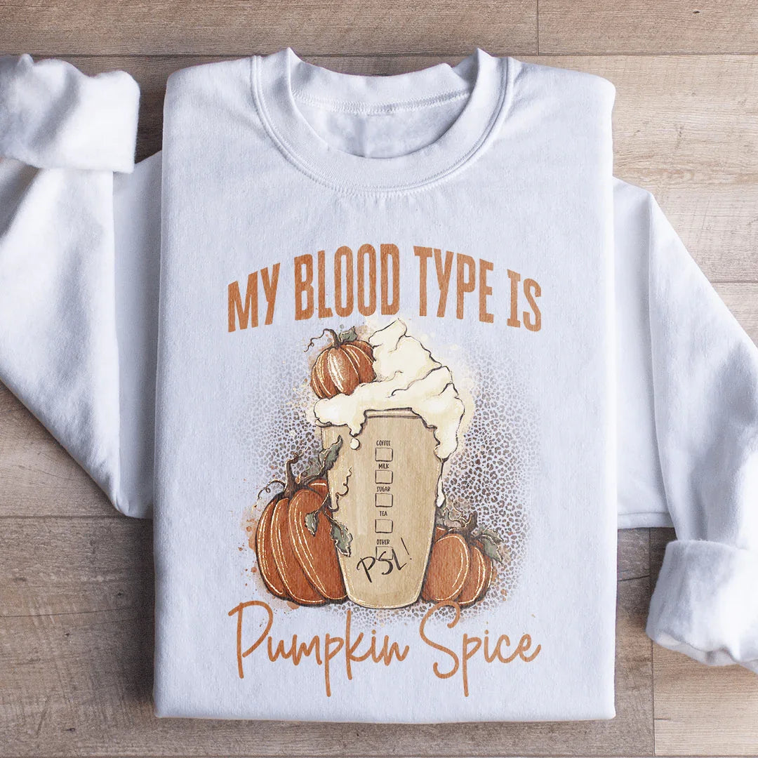 My Blood Type Is Pumpkin Spice Sweatshirt White / S Peachy Sunday T-Shirt