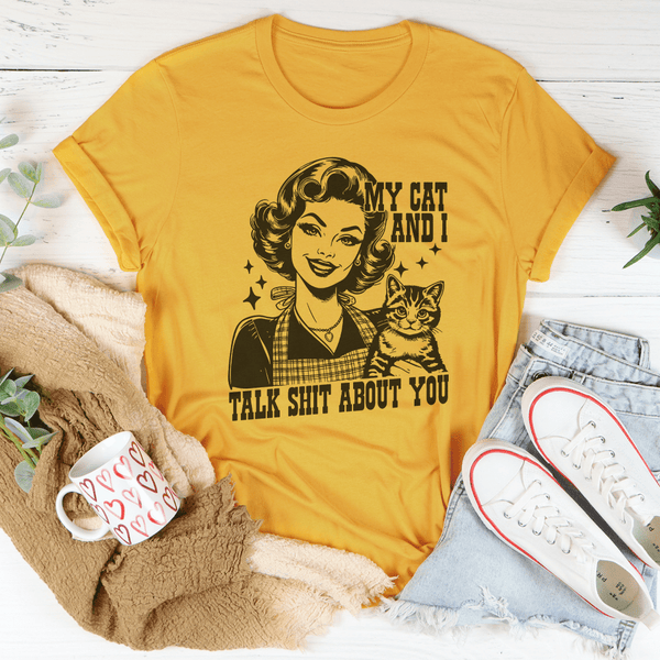 My Cat And I Talk Shit About You Tee Mustard / S Peachy Sunday T-Shirt