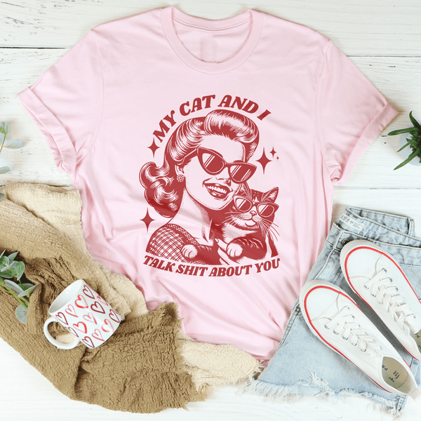 My Cat And I Talk Shit About You Tee Pink / S Peachy Sunday T-Shirt
