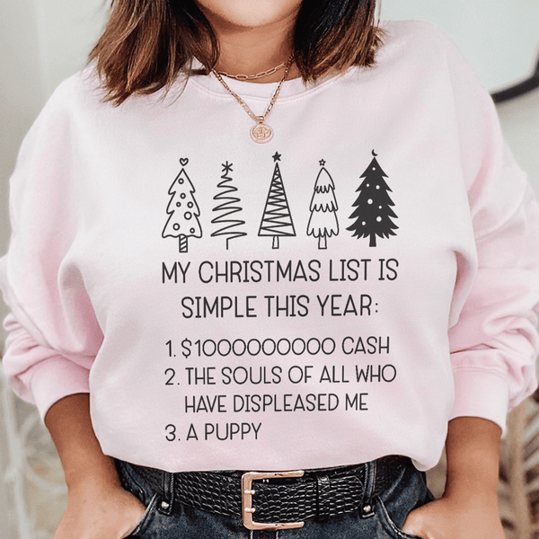 My Christmas List Is Simple This Year Sweatshirt Light Pink / S Peachy Sunday T-Shirt