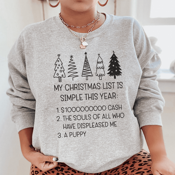 My Christmas List Is Simple This Year Sweatshirt Sport Grey / S Peachy Sunday T-Shirt