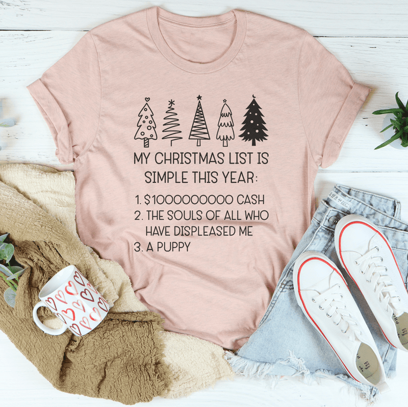 My Christmas List Is Simple This Year Tee Peachy Sunday T-Shirt