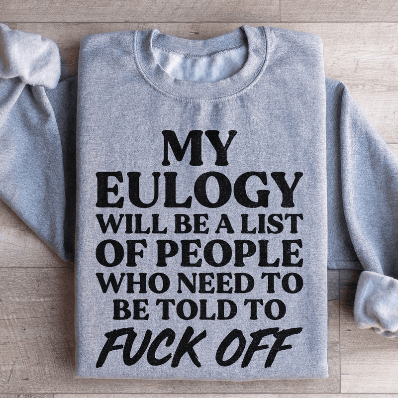 My Eulogy Sweatshirt Sport Grey / S Peachy Sunday T-Shirt
