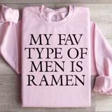 My Fav Type Of Men Is Ramen Sweatshirt Light Pink / S Peachy Sunday T-Shirt