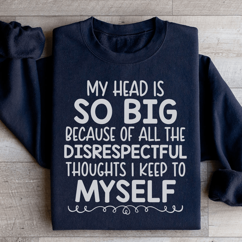 My Head Is So Big Sweatshirt Black / S Peachy Sunday T-Shirt