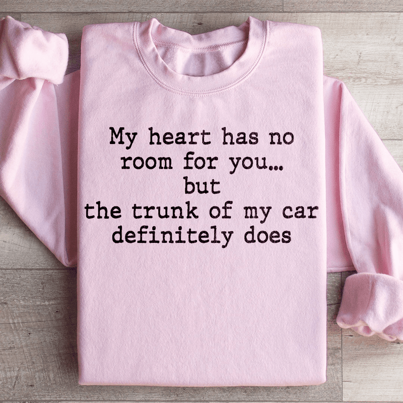 My Heart Has No Room For You Sweatshirt Light Pink / S Peachy Sunday T-Shirt