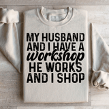 My Husband And I Have A Workshop Sweatshirt Sand / S Peachy Sunday T-Shirt