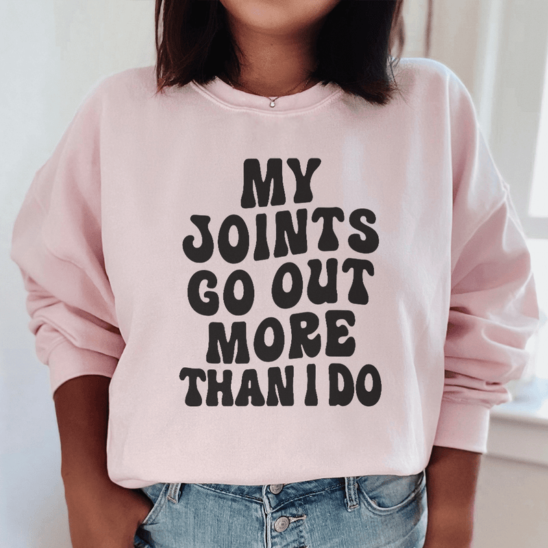 My Joints Go Out More Than I Do Sweatshirt Light Pink / S Peachy Sunday T-Shirt