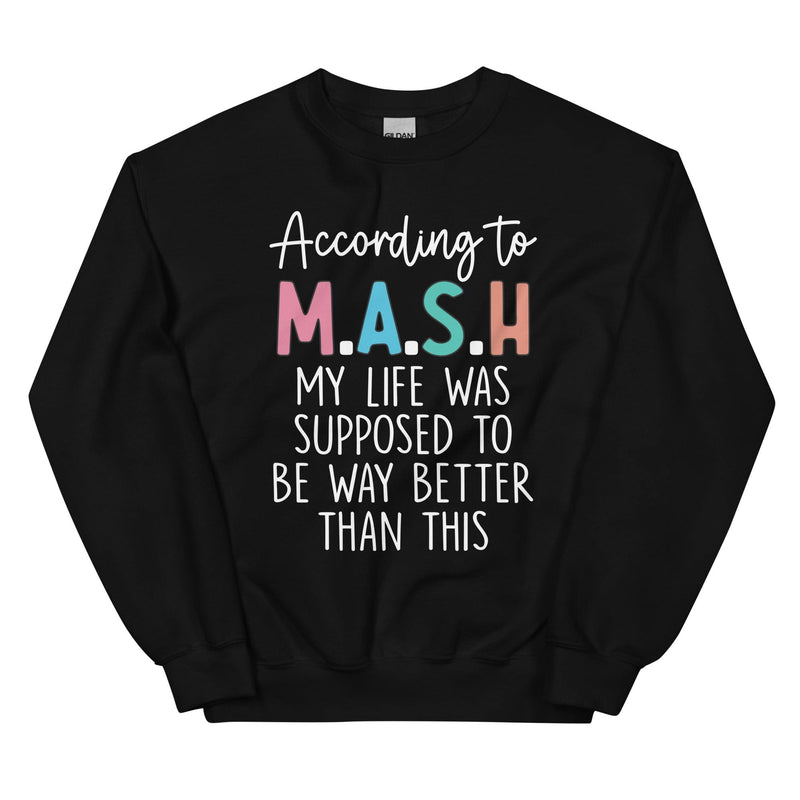 My Life Was Supposed To Be Way Better Than This Sweatshirt Black / S Peachy Sunday T-Shirt