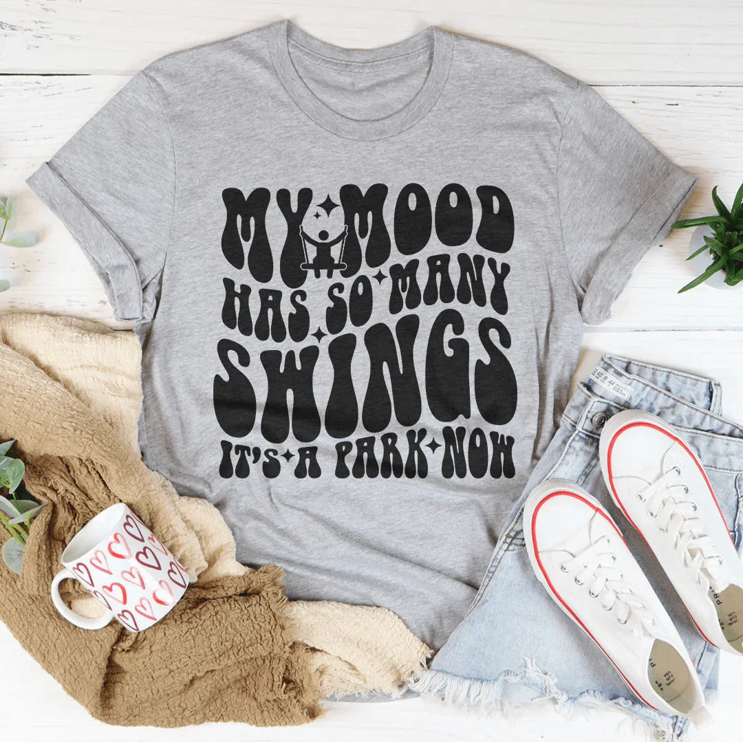 My Mood Has So Many Swings It's A Park Now Tee Athletic Heather / S Peachy Sunday T-Shirt