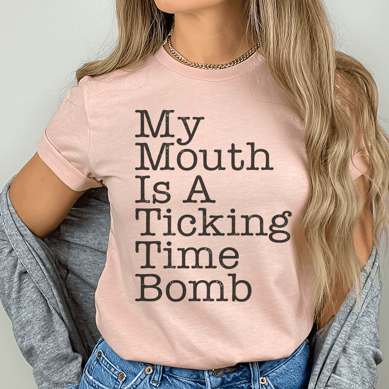 My Mouth Is A Ticking Time Bomb Tee Heather Prism Peach / S Peachy Sunday T-Shirt
