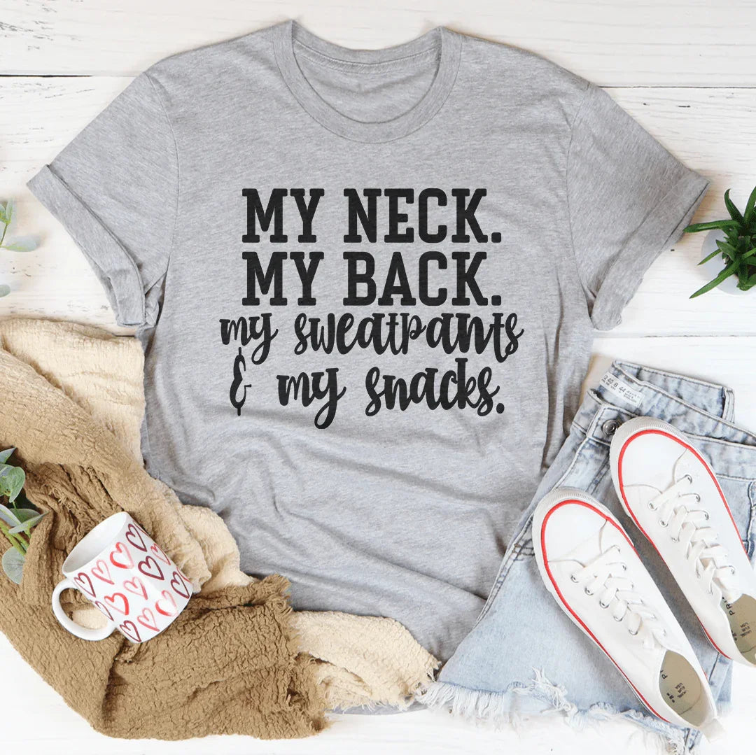 My Neck My Back My Sweatpants & My Snacks Tee Athletic Heather / S Peachy Sunday T-Shirt