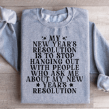 My New Year Resolution Sweatshirt Sport Grey / S Peachy Sunday T-Shirt