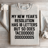 My New Year's Resolution Tacos Sweatshirt Sand / S Peachy Sunday T-Shirt