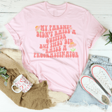 My Parents Didn't Raise A Quitter Tee Pink / S Peachy Sunday T-Shirt