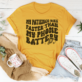 My Patience Dies Faster Than My Phone Battery Tee Mustard / S Peachy Sunday T-Shirt