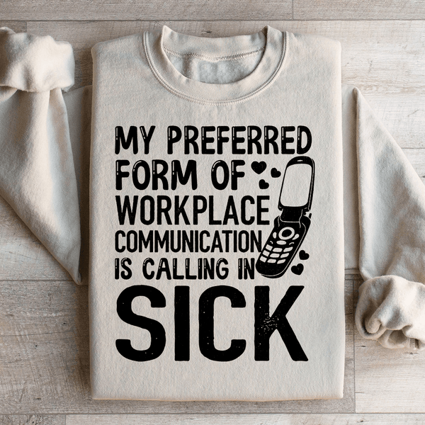 My Preferred Form Of Workplace Communication Sweatshirt Peachy Sunday T-Shirt