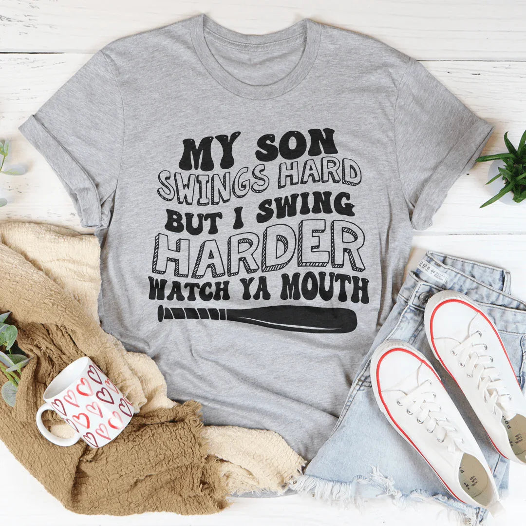 My Son Swings Hard But I Swing Harder Watch Ya Mouth Tee Athletic Heather / S Peachy Sunday T-Shirt
