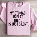 My Stomach Is Flat The L Is Just Silent Sweatshirt Light Pink / S Peachy Sunday T-Shirt