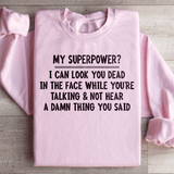 My Superpower Sweatshirt Light Pink / S Peachy Sunday T-Shirt