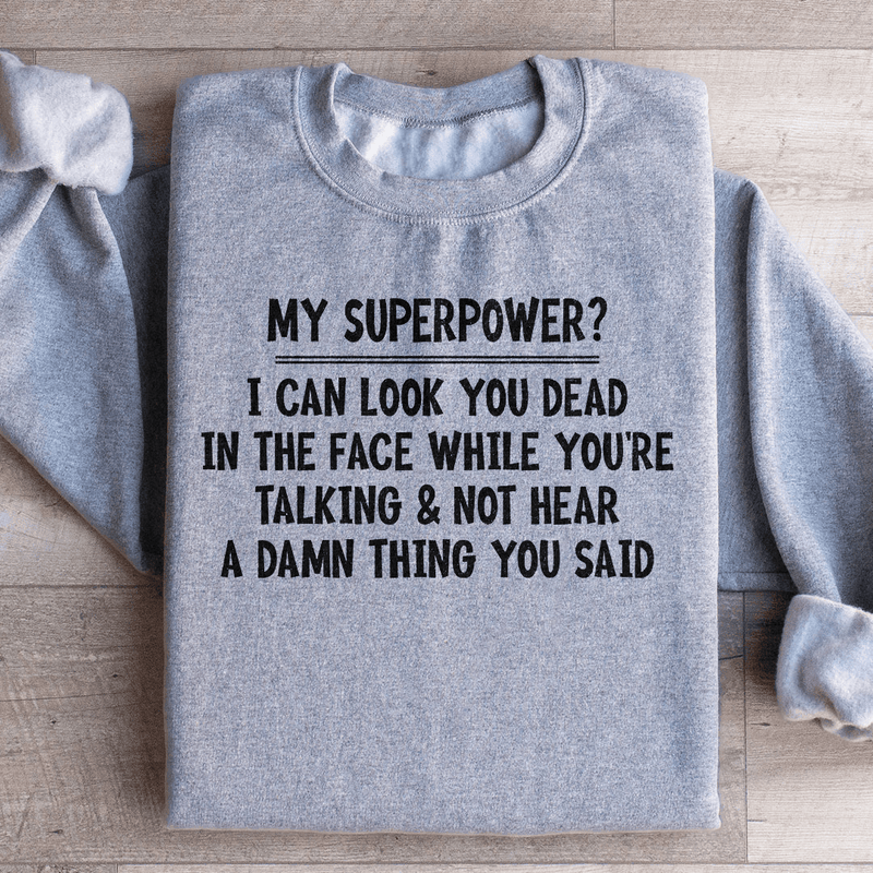 My Superpower Sweatshirt Sport Grey / S Peachy Sunday T-Shirt