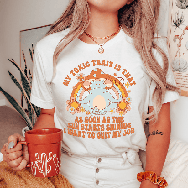 My Toxic Trait Is That As Soon As The Sun Starts Shining Tee Ash / S Peachy Sunday T-Shirt