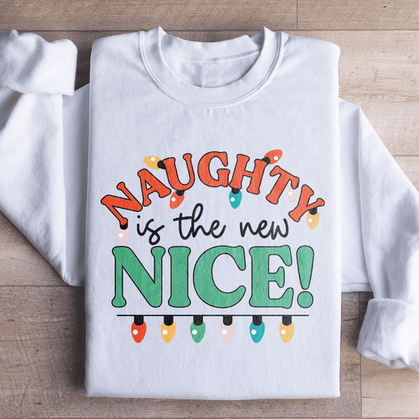 Naughty Is The New Nice Sweatshirt White / S Peachy Sunday T-Shirt